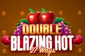 Double Blazing Hot 27 Ways